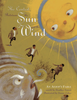 The Contest Between the Sun and the Wind: An Aesop's Fable 0874838320 Book Cover