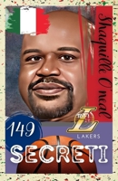 Shaquille O'neal: 149 Segreti : Lakers B09T65Z34G Book Cover