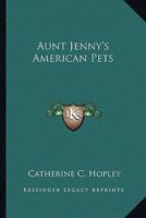 Aunt Jenny's American Pets 114489106X Book Cover
