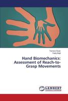 Hand Biomechanics: Assessment of Reach-to-Grasp Movements 3659576832 Book Cover
