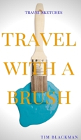 Travel with a Brush 1714299309 Book Cover