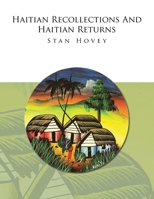 Haitian Recollections and Haitian Returns 145007961X Book Cover