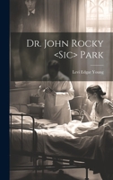 Dr. John Rocky Park 1021397431 Book Cover