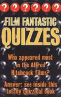 Film Fantastic Quizzes 1842362763 Book Cover