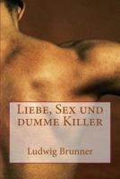 Liebe, Sex und dumme Killer 1502396181 Book Cover