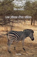 Les Rêves d'un zèbre (French Edition) 2414516380 Book Cover