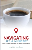 Navigating: Life & Ministry B08DSYS1CP Book Cover