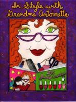 In Style With Grandma Antoinette 0974930342 Book Cover