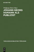 Johann Georg Hamann ALS Publizist 3110122472 Book Cover