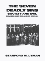 The  Seven Deadly Sins: Society and Evil (Reynolds Series in Sociology)