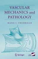 Vascular Mechanics and Pathology 0387338160 Book Cover