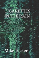 CIGARETTES IN THE RAIN B09BGKJ5GT Book Cover