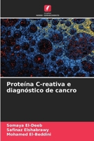 Proteína C-reativa e diagnóstico de cancro 6209687717 Book Cover