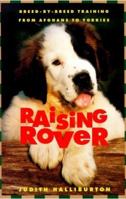 Raising Rover: Breed-By-Breed Training from Afghans to Yorkies 0312143990 Book Cover