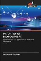 PRIORITÀ AI BIOPOLIMERI: Il chitosano e le sue applicazioni in medicina e odontoiatria (Italian Edition) 6208697018 Book Cover