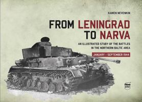 From Leningrad to Narva: An Illustrated Study of the Battles in the Northern Baltic Area, January-September 1944 6155583188 Book Cover