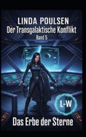 Der Transgalaktische Konflikt - Das Erbe der Sterne: Band 5 B0FMFRWJFB Book Cover
