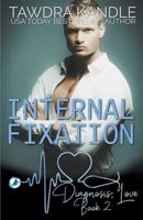 Internal Fixation (Diagnosis: Love) 1393151183 Book Cover