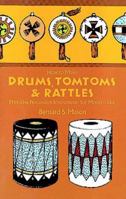 How to Make Drums, Tom-Toms and Rattles 0486218899 Book Cover
