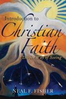 Introduction to Christian Faith: A Deeper Way of Seeing 093816242X Book Cover