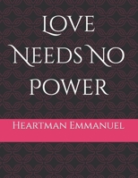 Love Needs No Power B0B54Z7QKX Book Cover