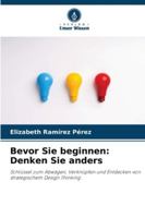 Bevor Sie beginnen: Denken Sie anders (German Edition) 6200828342 Book Cover