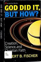 God did it, but how? 0939782006 Book Cover