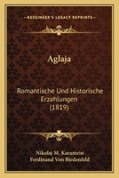 Aglaja: Romantische Und Historische Erzahlungen (1819) 1160791155 Book Cover
