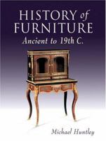 History of Furniture: Ancient to 19th C. 186108319X Book Cover