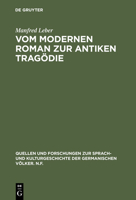 Vom Modernen Roman Zur Antiken Tragodie: Interpretation Von Max Frischs Homo Faber 3110122405 Book Cover