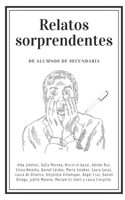 Relatos sorprendentes: de alumnos de secundaria B09TMWK96S Book Cover