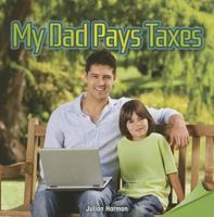 My Dad Pays Taxes 1477724400 Book Cover