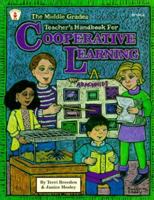 Middle Grades Teacher's Handbook for Cooperative Learning (Kids' Stuff) 0865302243 Book Cover