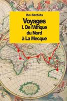 Voyages: De l'Afrique du Nord  la Mecque (tome 1) 1502557800 Book Cover