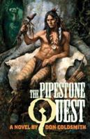 The Pipestone Quest: Spanish Bit Saga, Book 28 (Spanish Bit Saga) 0553294717 Book Cover