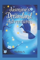 Jasmine's Dreamland Adventures B0FDKBYYWT Book Cover