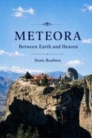 Météores. Entre Terre et Ciel (Voyage dans la culture et le paysage) B09BGLVKY7 Book Cover