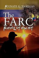The FARC Revolutionist 1441503161 Book Cover