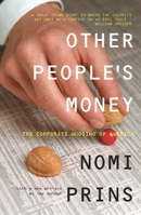 Other People's Money: The Corporate Mugging of America 1595580638 Book Cover