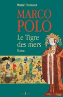 Marco-Polo, t.III: Le Tigre des mers (French Edition) 2846120994 Book Cover