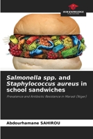 Salmonella spp. and Staphylococcus aureus in school sandwiches 6630255143 Book Cover
