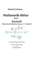 Mathematik-Abitur Band 3: Stochastik - Wahrscheinlichkeitsrechnung & Statistik (German Edition) 3347718429 Book Cover