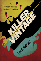 Killer Vintage: A West Texas Wine Thriller 1612547273 Book Cover