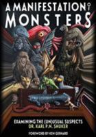 A Manifestation of Monsters: Examining the (Un)usual Suspects 1938398521 Book Cover