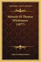 Memoir Of Thomas Whittemore 1164934643 Book Cover