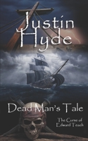 Dead Man's Tale: The Curse of Edward Teach B087SLHBVD Book Cover