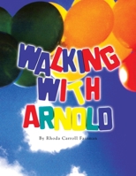 Walking with Arnold 1425767109 Book Cover