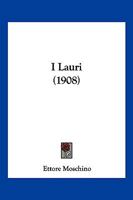 I Lauri (1908) 1161199578 Book Cover