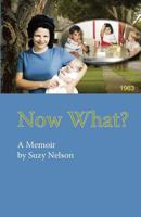 Now What? 1481062352 Book Cover