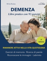 Demenza Rimanere Attivi Nella Vita Quotidiana: Libro operativo con 92 semplici esercizi per la memoria, la stimolazione cognitiva e l'attivazione delle persone con demenza (German Edition) 3696372528 Book Cover